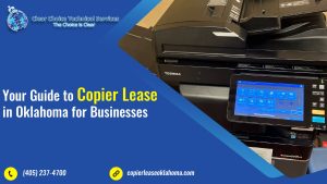 Read more about the article Your Guide to Copier Lease in Oklahoma for Businesses